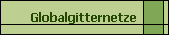 Globalgitternetze